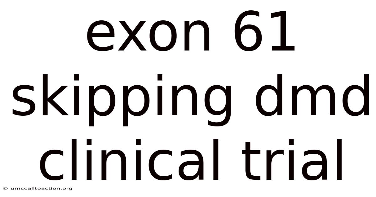 Exon 61 Skipping Dmd Clinical Trial