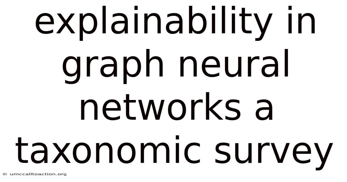 Explainability In Graph Neural Networks A Taxonomic Survey