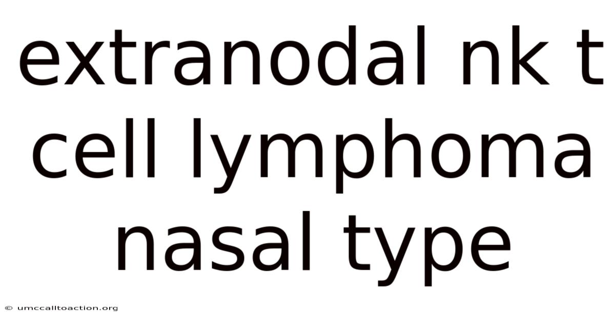 Extranodal Nk T Cell Lymphoma Nasal Type