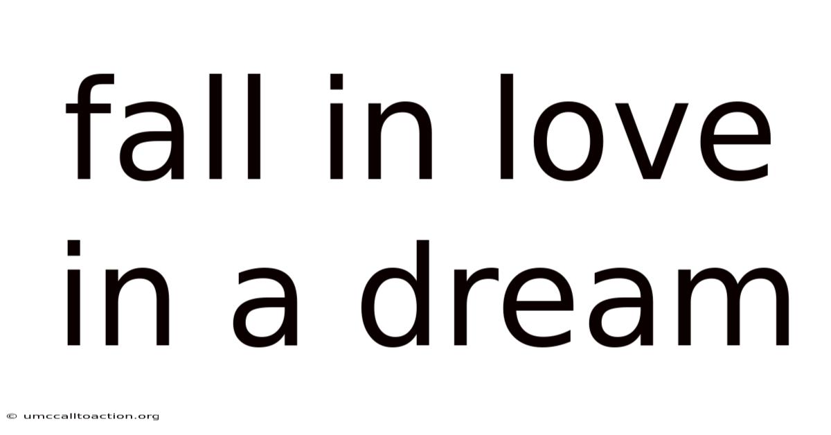 Fall In Love In A Dream