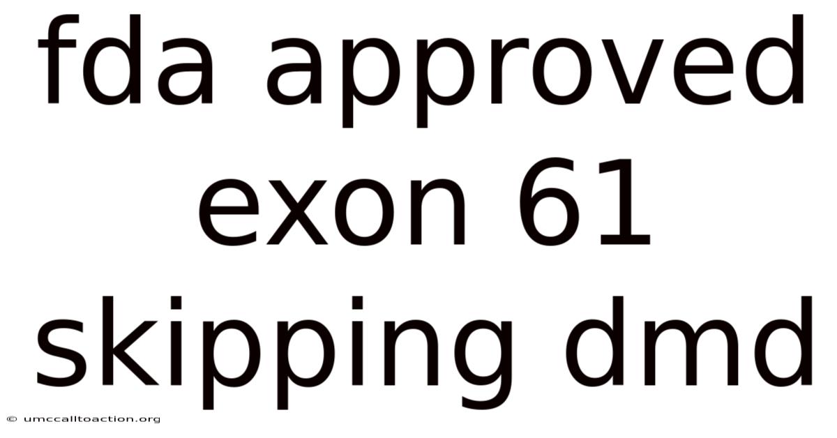 Fda Approved Exon 61 Skipping Dmd