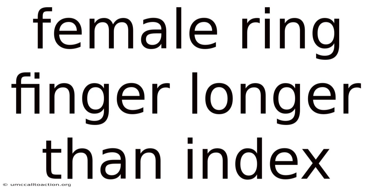 Female Ring Finger Longer Than Index