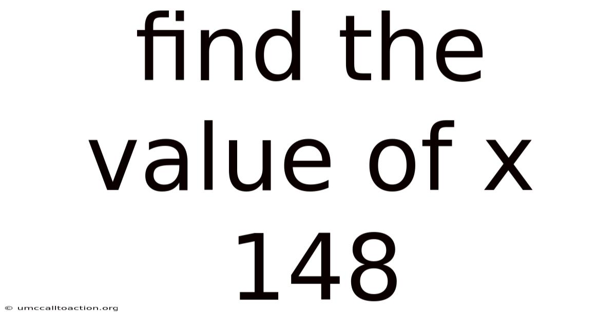 Find The Value Of X 148