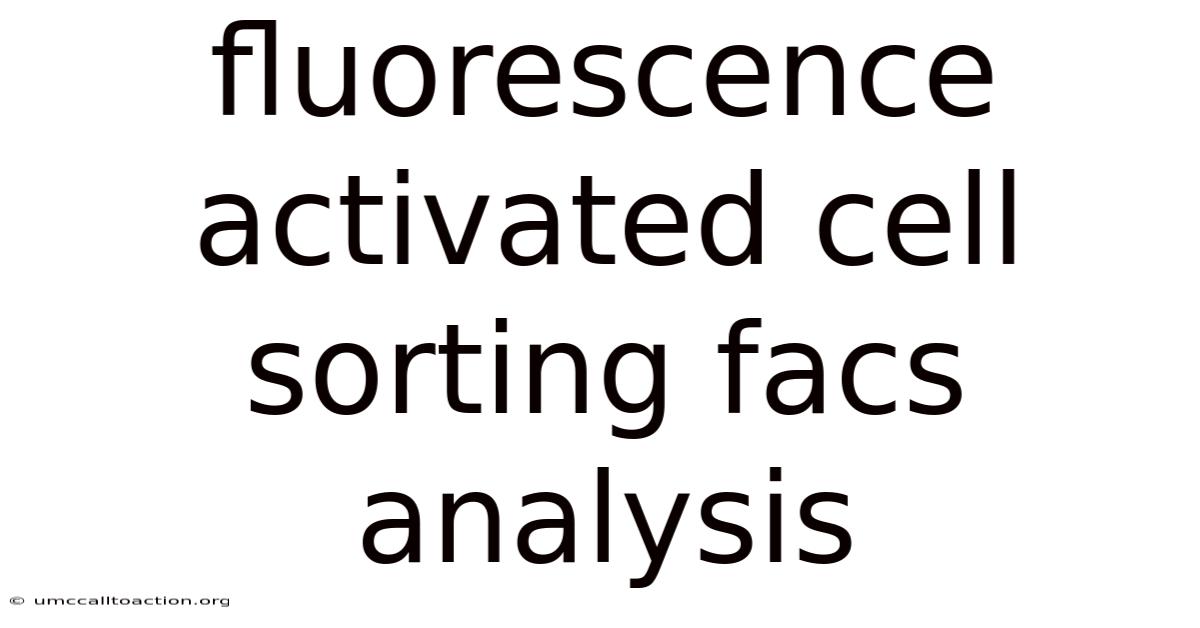 Fluorescence Activated Cell Sorting Facs Analysis