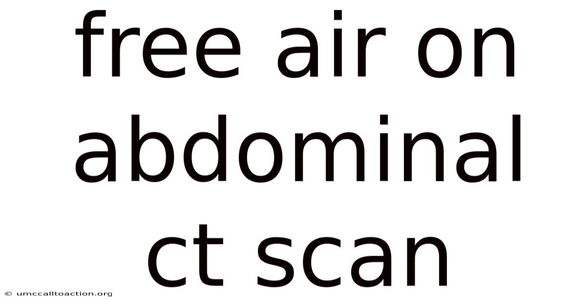 Free Air On Abdominal Ct Scan