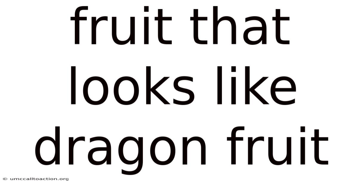 Fruit That Looks Like Dragon Fruit