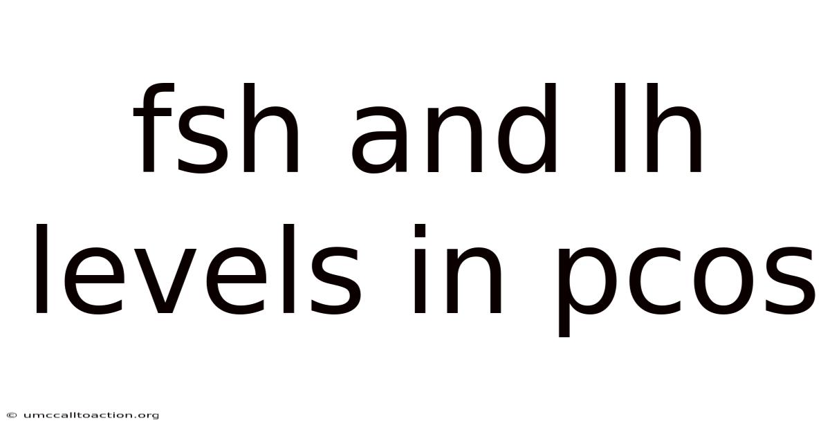 Fsh And Lh Levels In Pcos