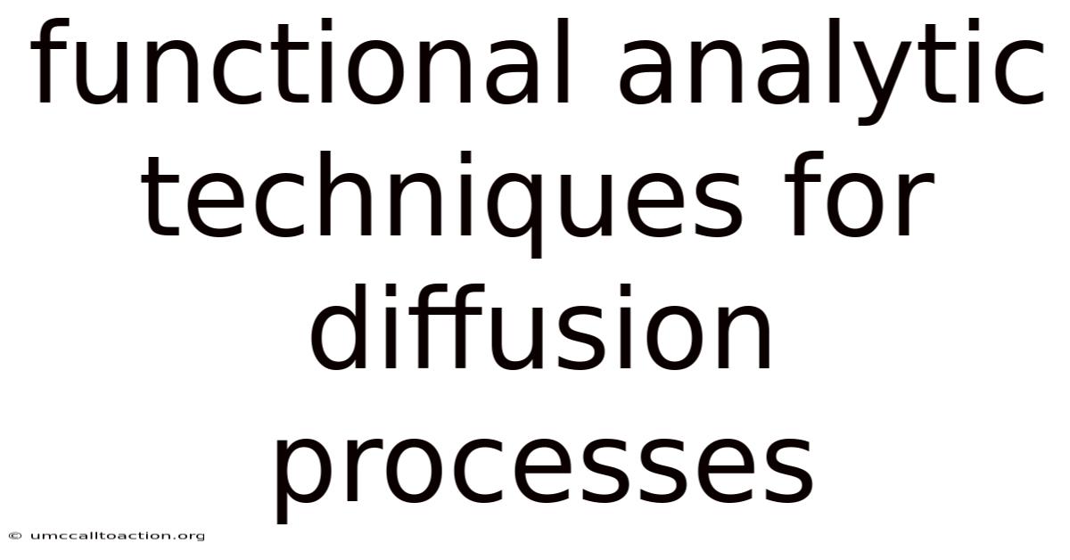 Functional Analytic Techniques For Diffusion Processes