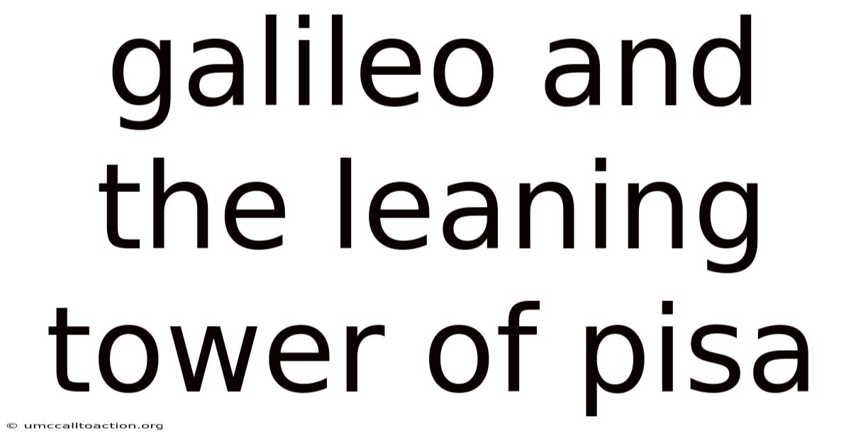 Galileo And The Leaning Tower Of Pisa