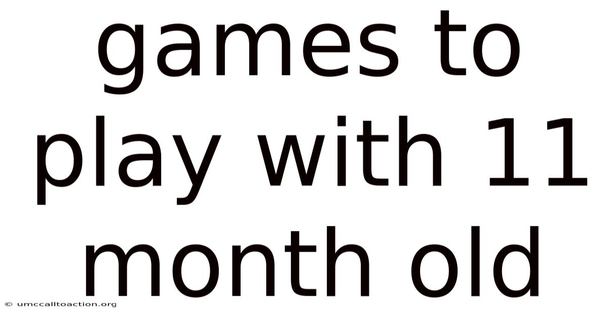 Games To Play With 11 Month Old