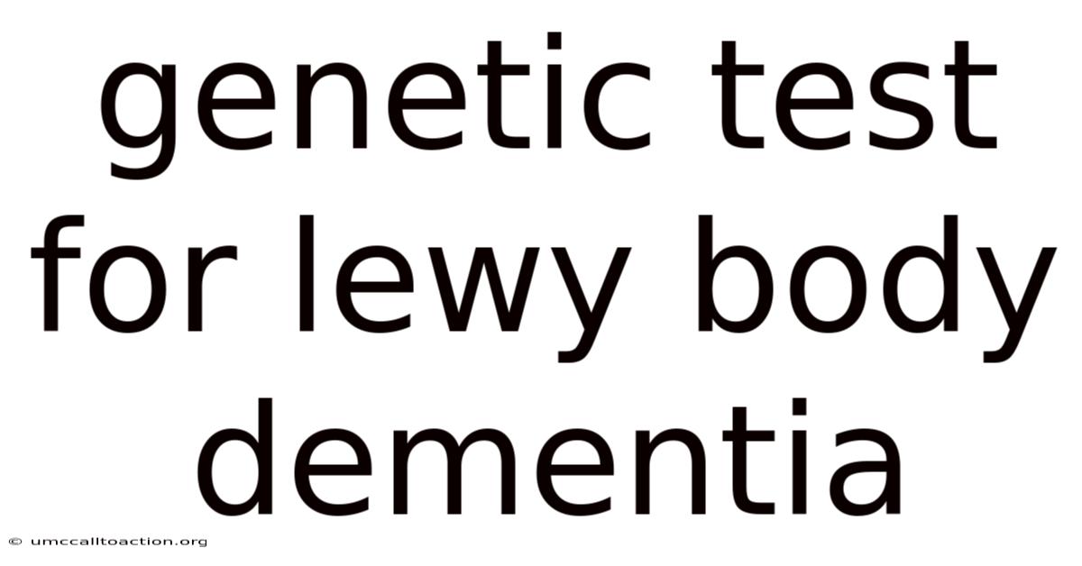 Genetic Test For Lewy Body Dementia