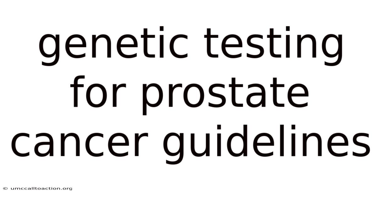 Genetic Testing For Prostate Cancer Guidelines
