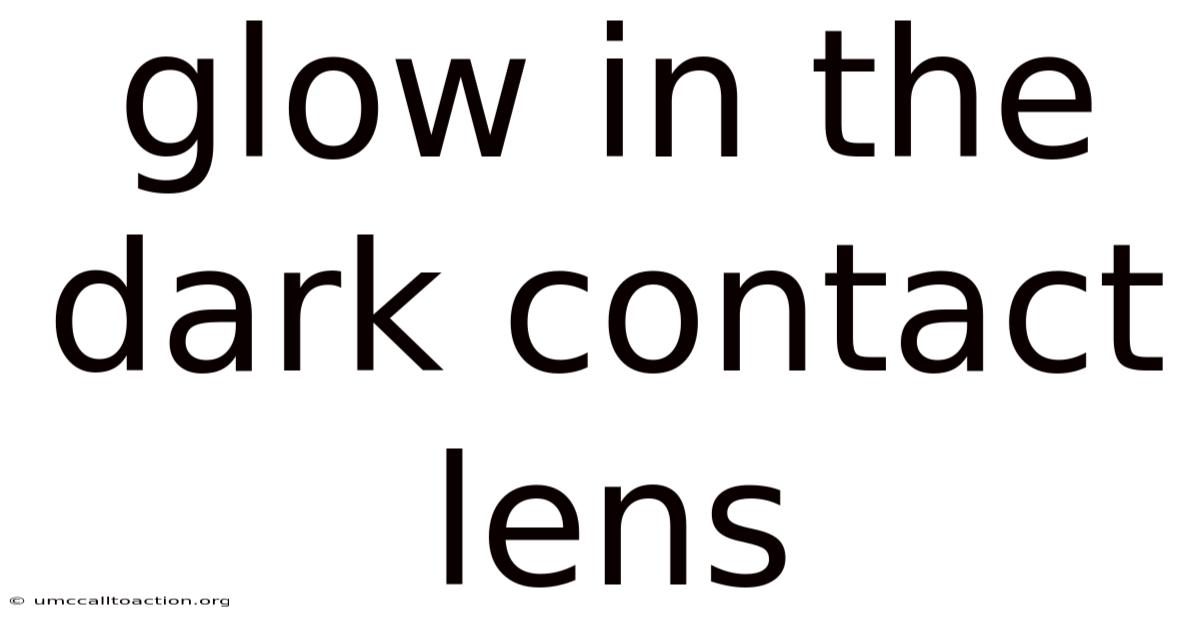 Glow In The Dark Contact Lens