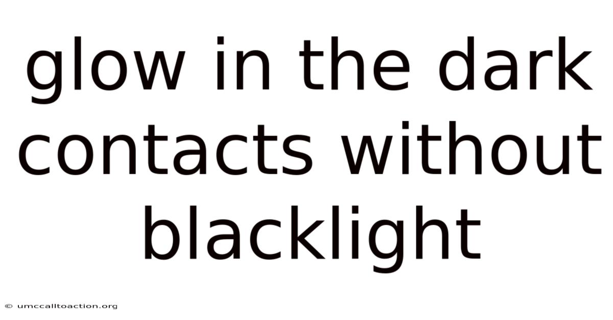 Glow In The Dark Contacts Without Blacklight