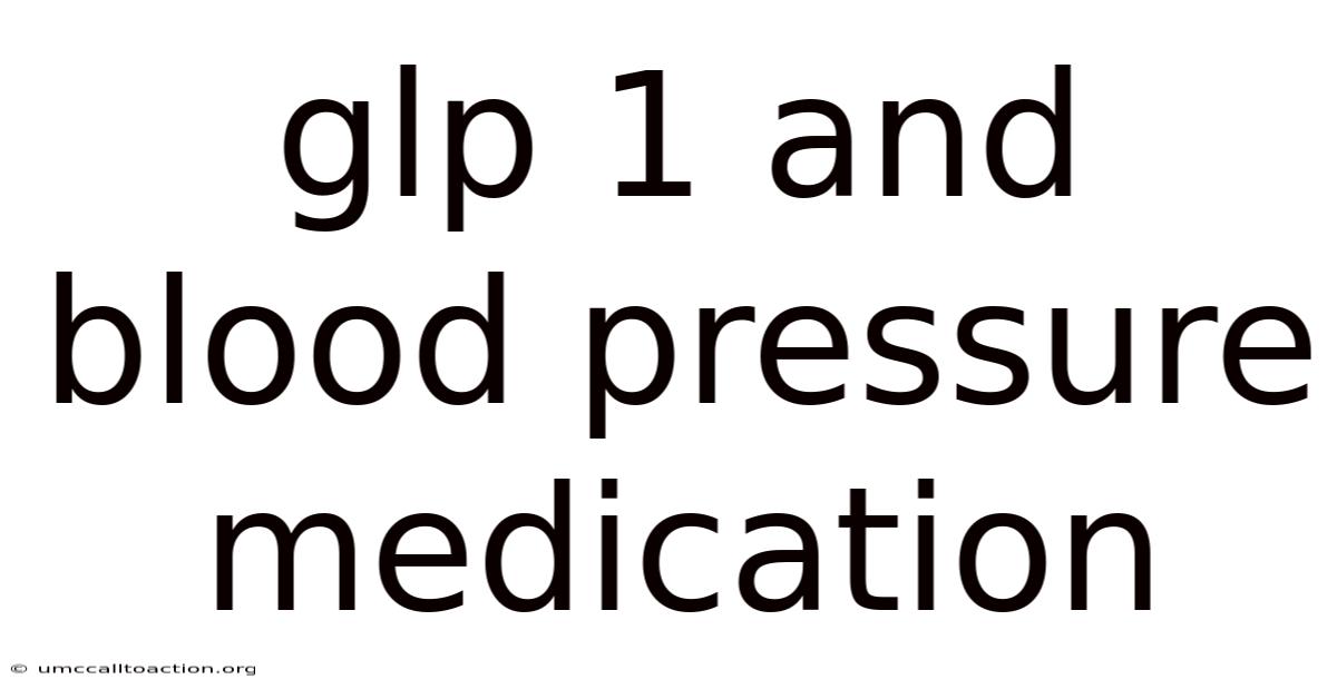 Glp 1 And Blood Pressure Medication
