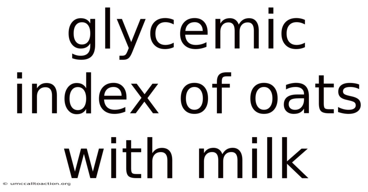 Glycemic Index Of Oats With Milk