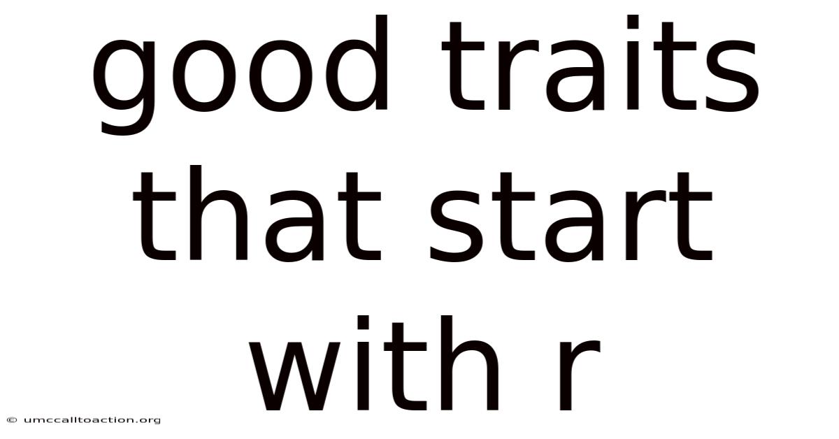 Good Traits That Start With R