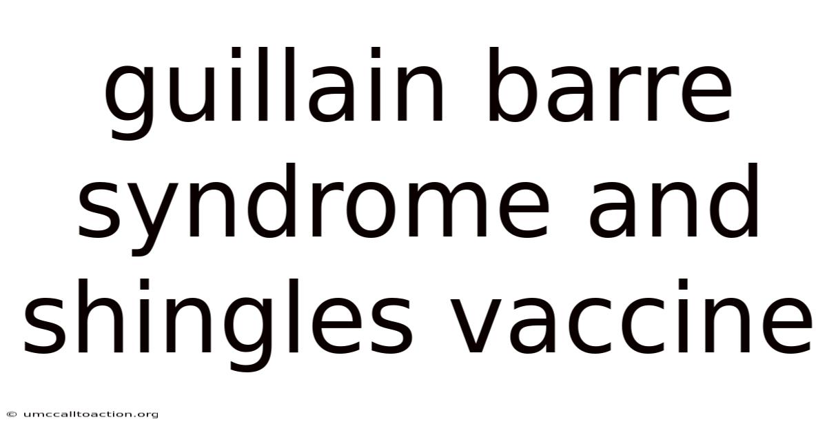 Guillain Barre Syndrome And Shingles Vaccine