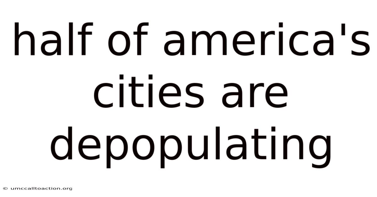 Half Of America's Cities Are Depopulating