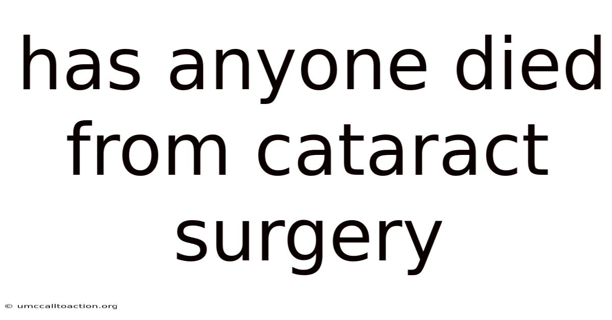 Has Anyone Died From Cataract Surgery