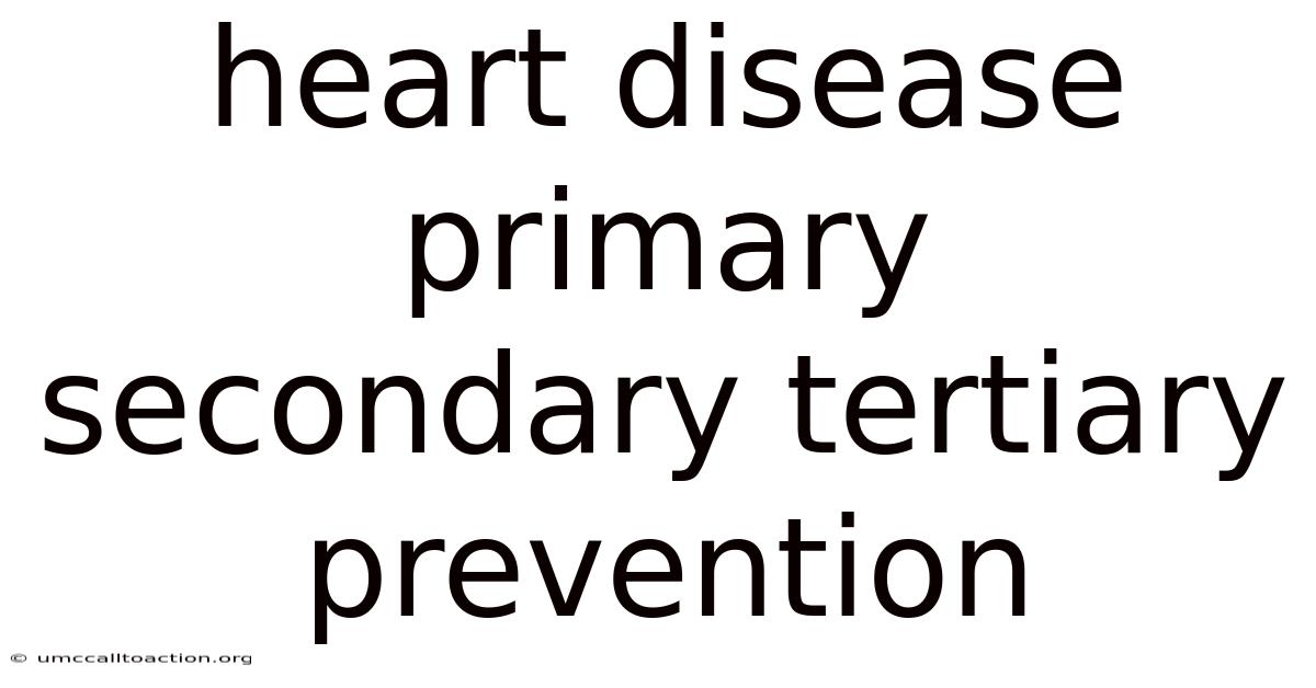 Heart Disease Primary Secondary Tertiary Prevention