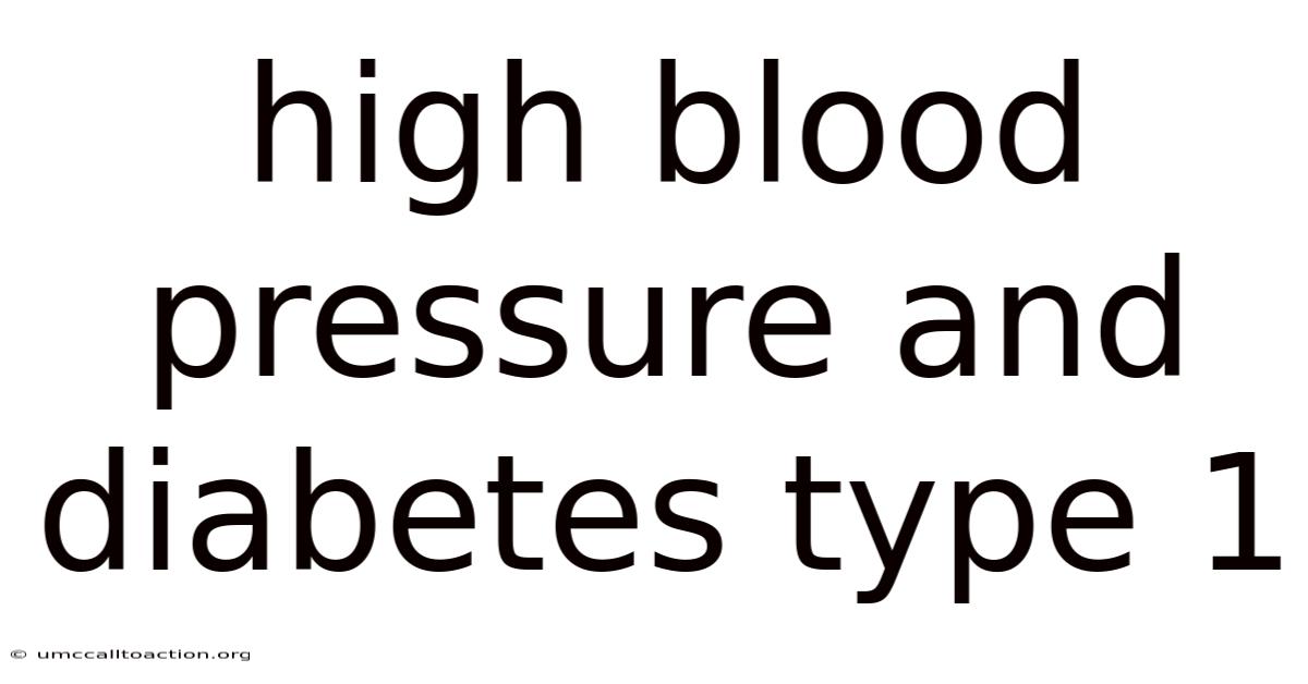 High Blood Pressure And Diabetes Type 1