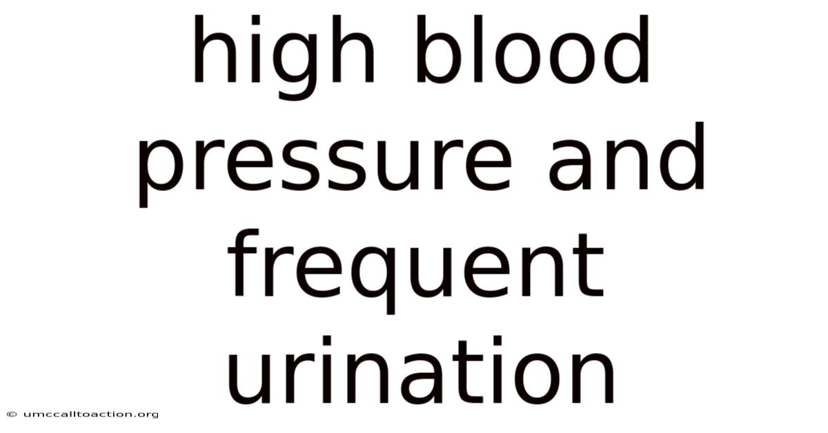 High Blood Pressure And Frequent Urination