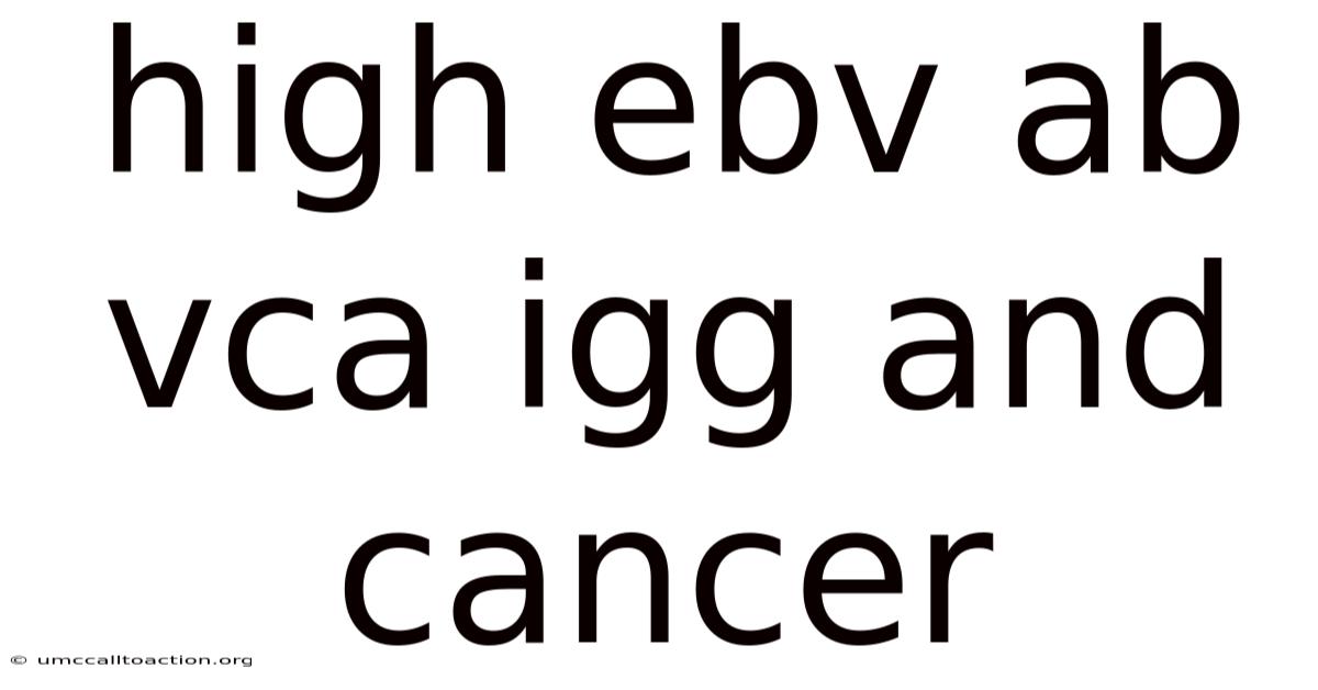 High Ebv Ab Vca Igg And Cancer