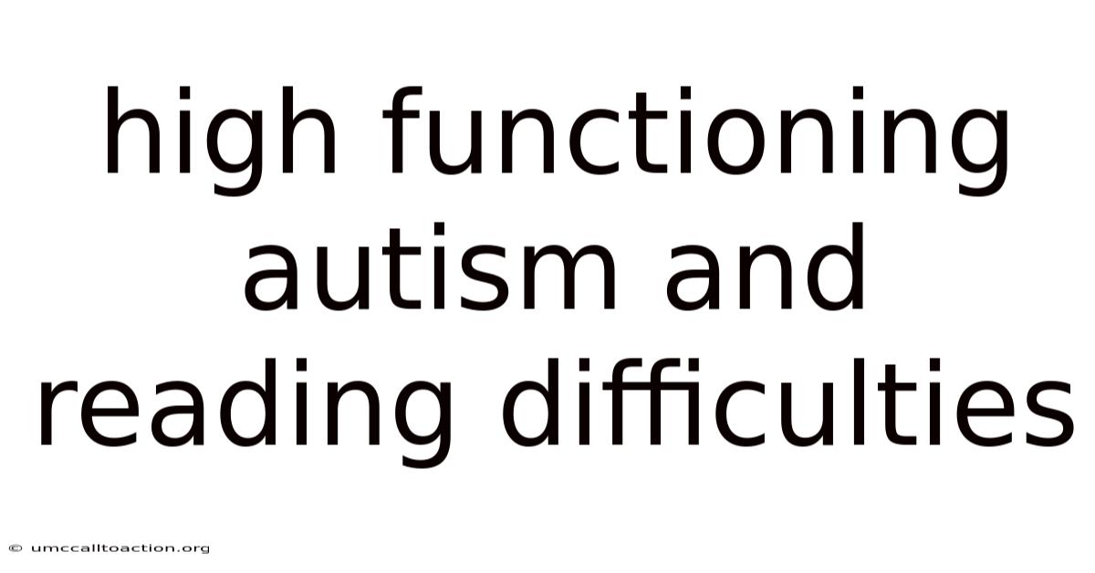 High Functioning Autism And Reading Difficulties