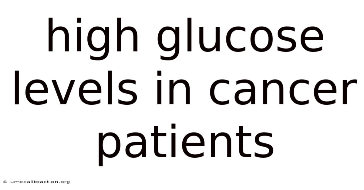 High Glucose Levels In Cancer Patients