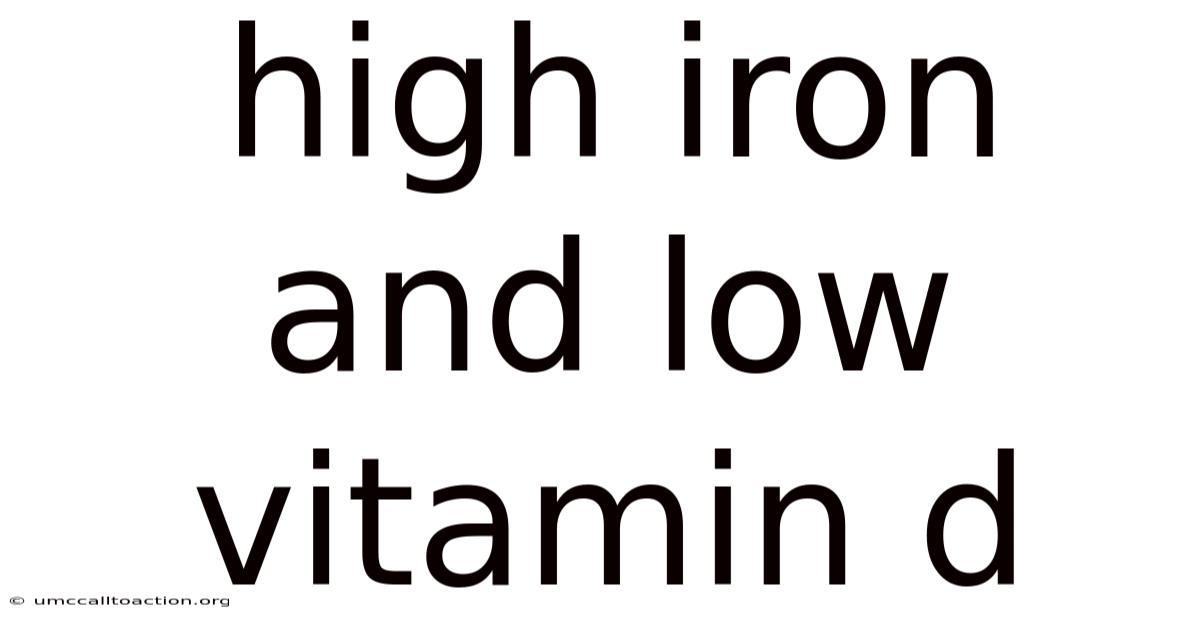 High Iron And Low Vitamin D