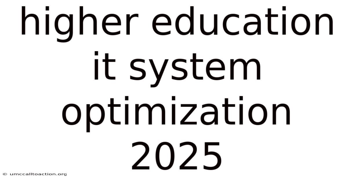Higher Education It System Optimization 2025