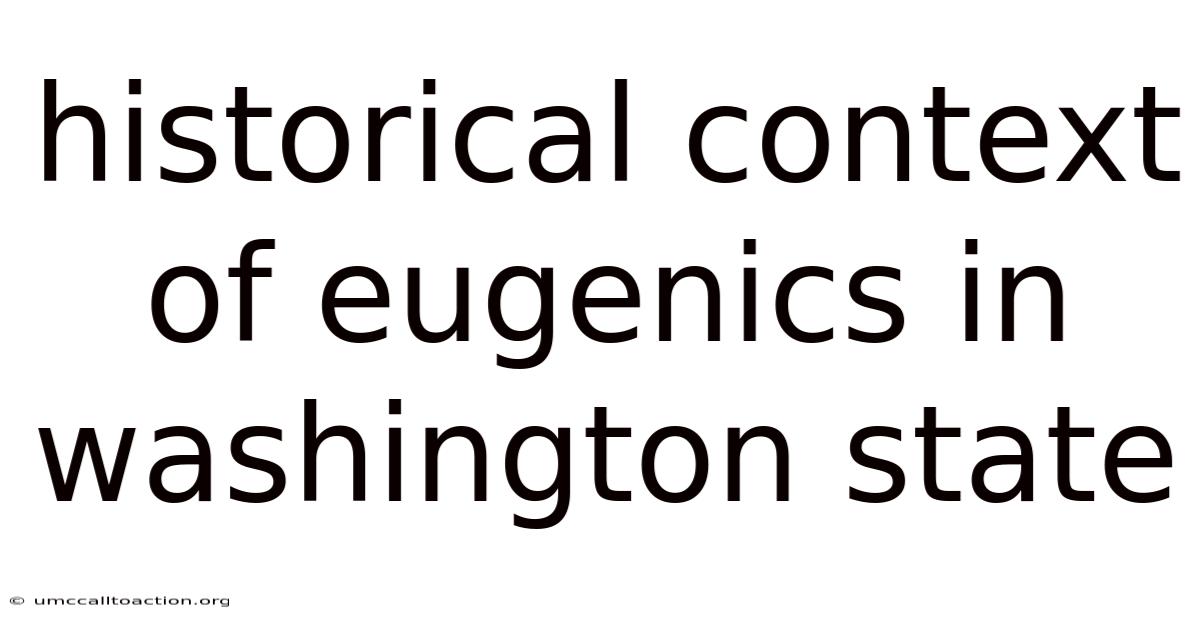 Historical Context Of Eugenics In Washington State