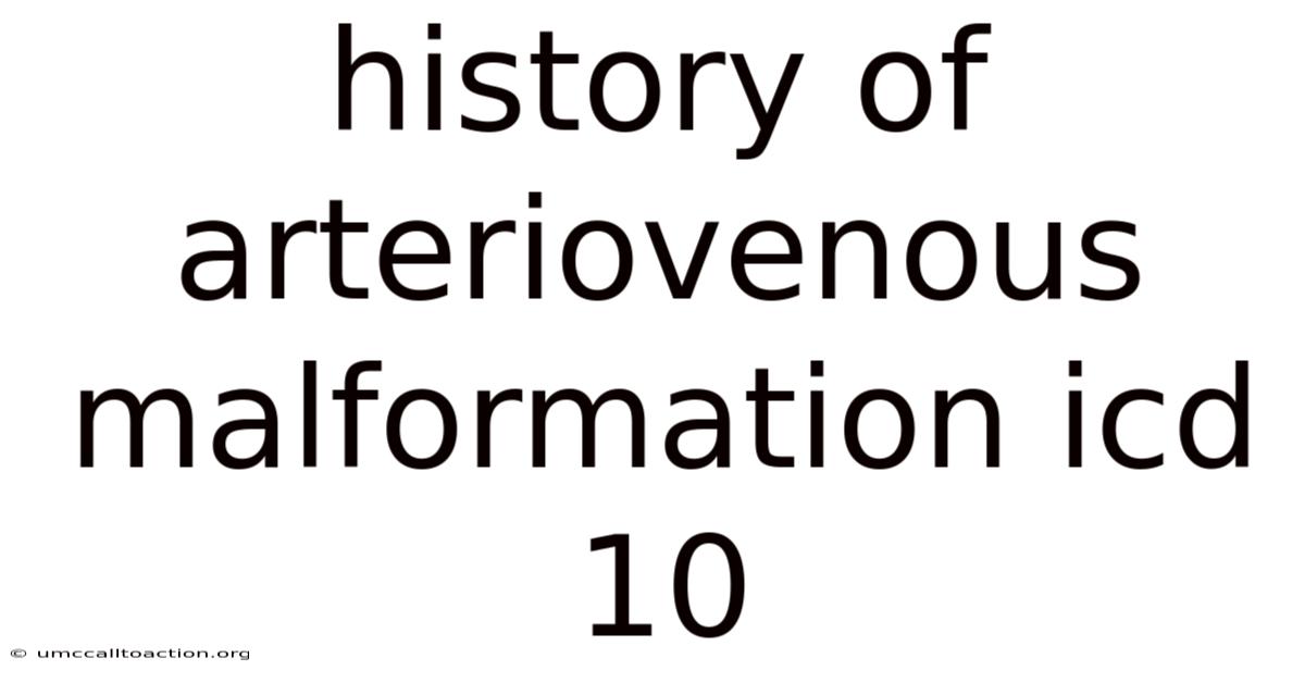 History Of Arteriovenous Malformation Icd 10