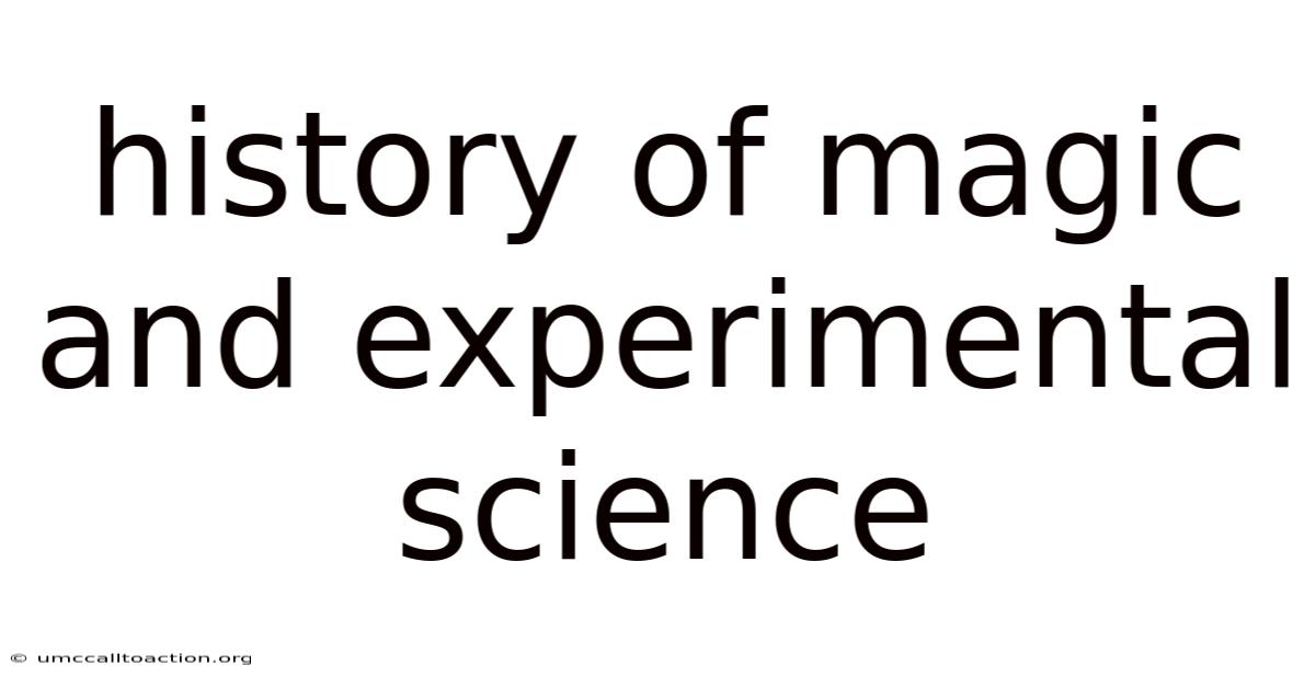 History Of Magic And Experimental Science