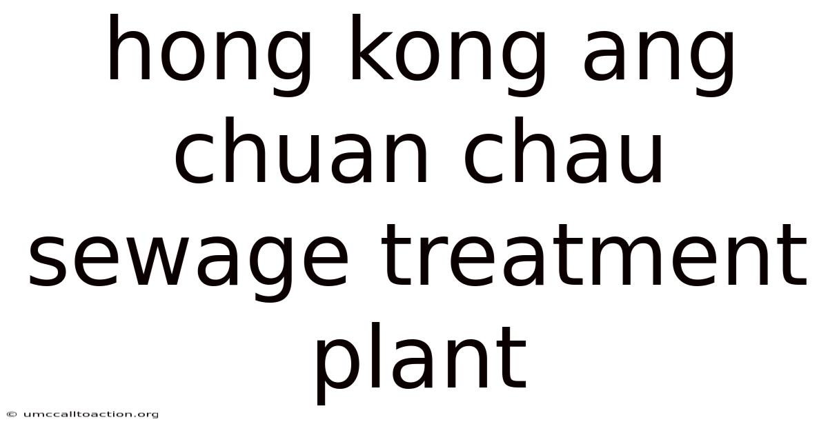 Hong Kong Ang Chuan Chau Sewage Treatment Plant