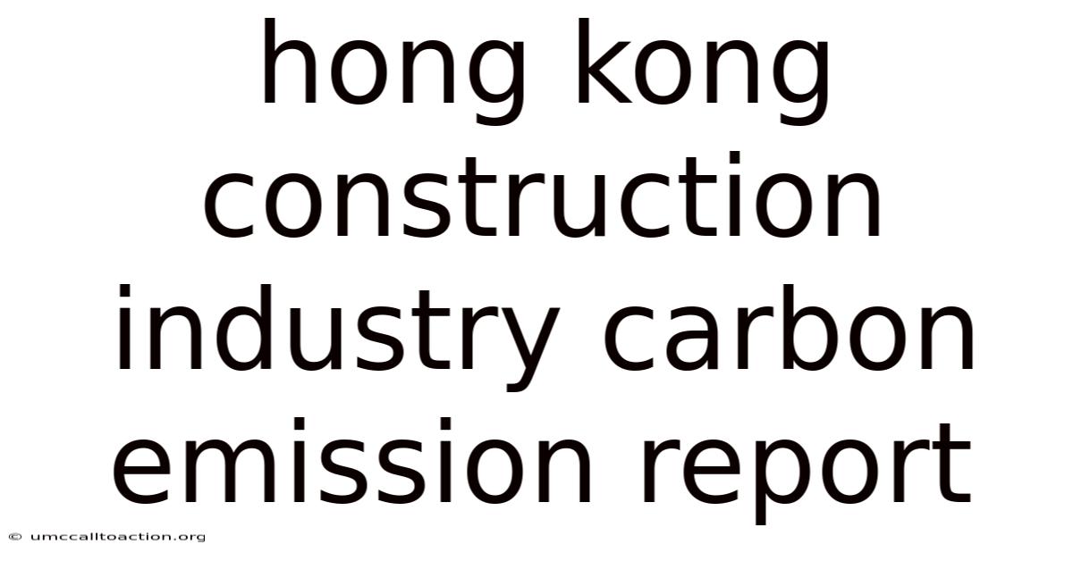 Hong Kong Construction Industry Carbon Emission Report