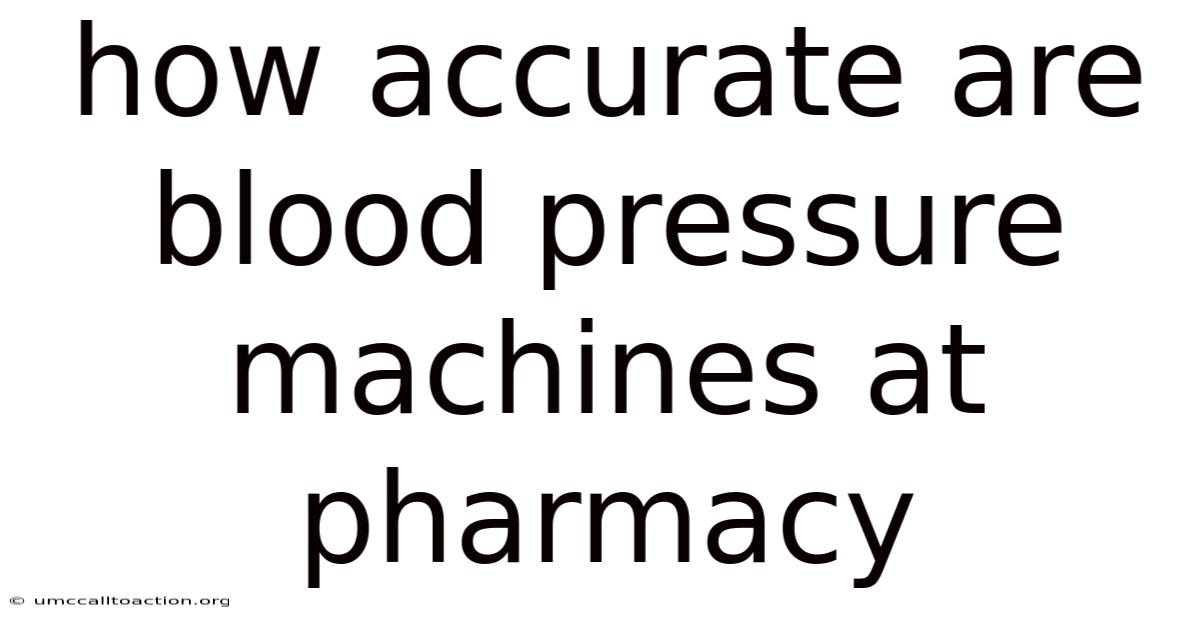 How Accurate Are Blood Pressure Machines At Pharmacy