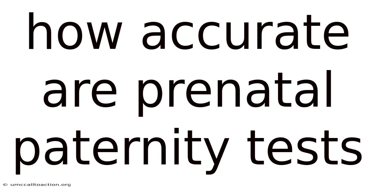How Accurate Are Prenatal Paternity Tests