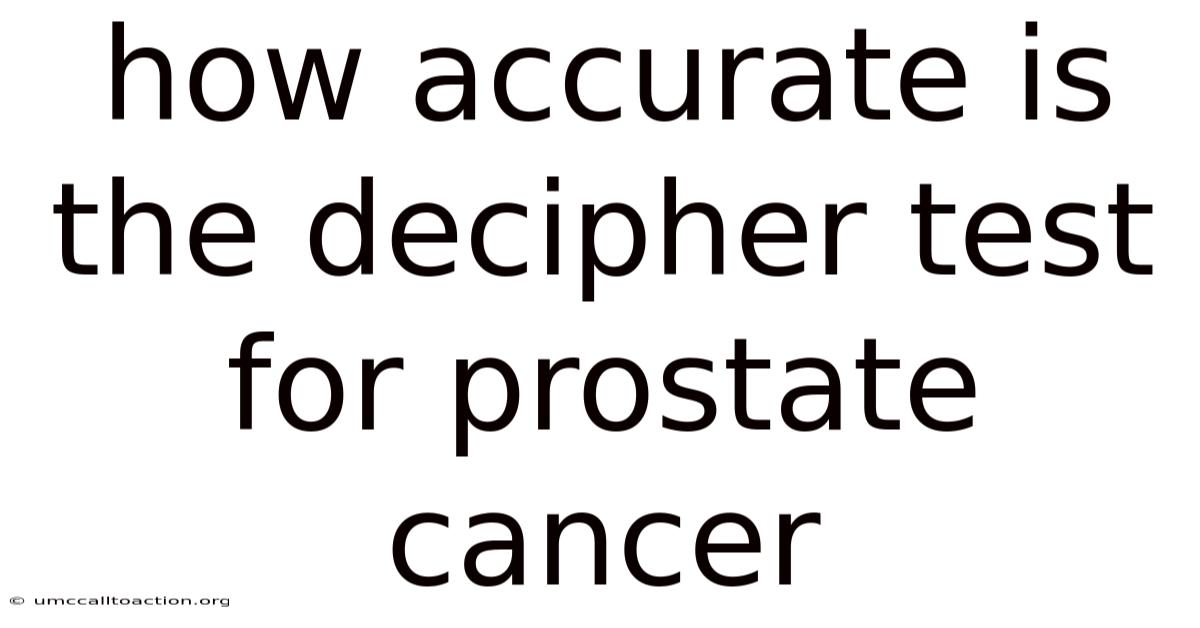 How Accurate Is The Decipher Test For Prostate Cancer