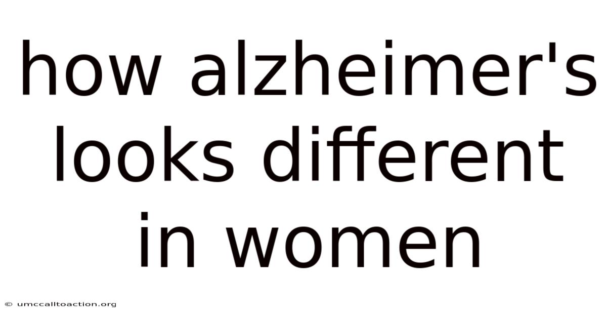How Alzheimer's Looks Different In Women