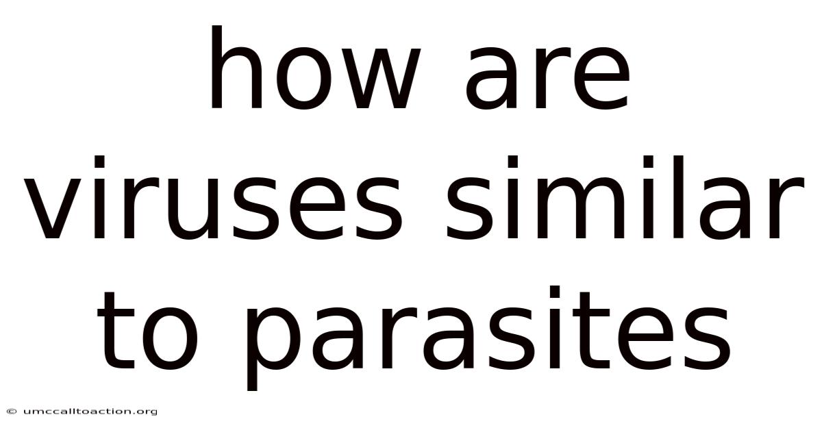 How Are Viruses Similar To Parasites