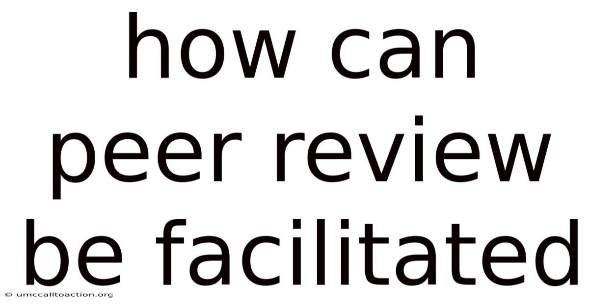 How Can Peer Review Be Facilitated