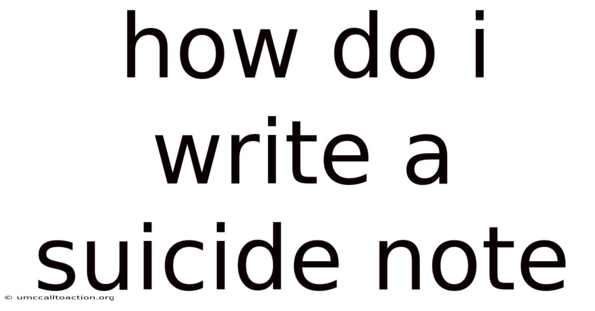 How Do I Write A Suicide Note