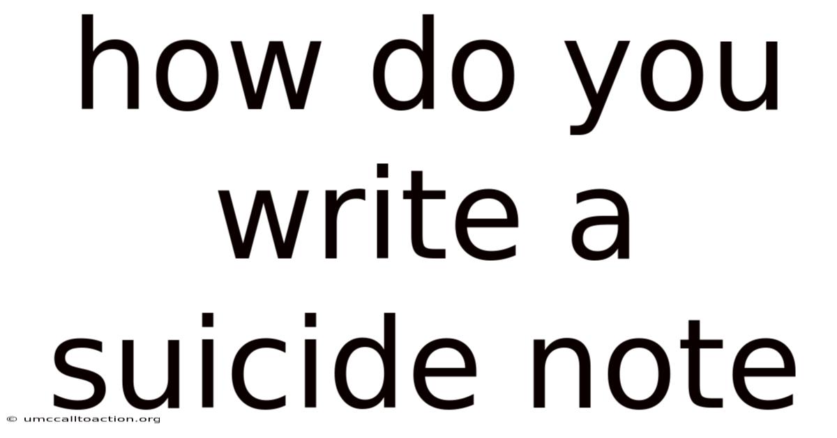 How Do You Write A Suicide Note