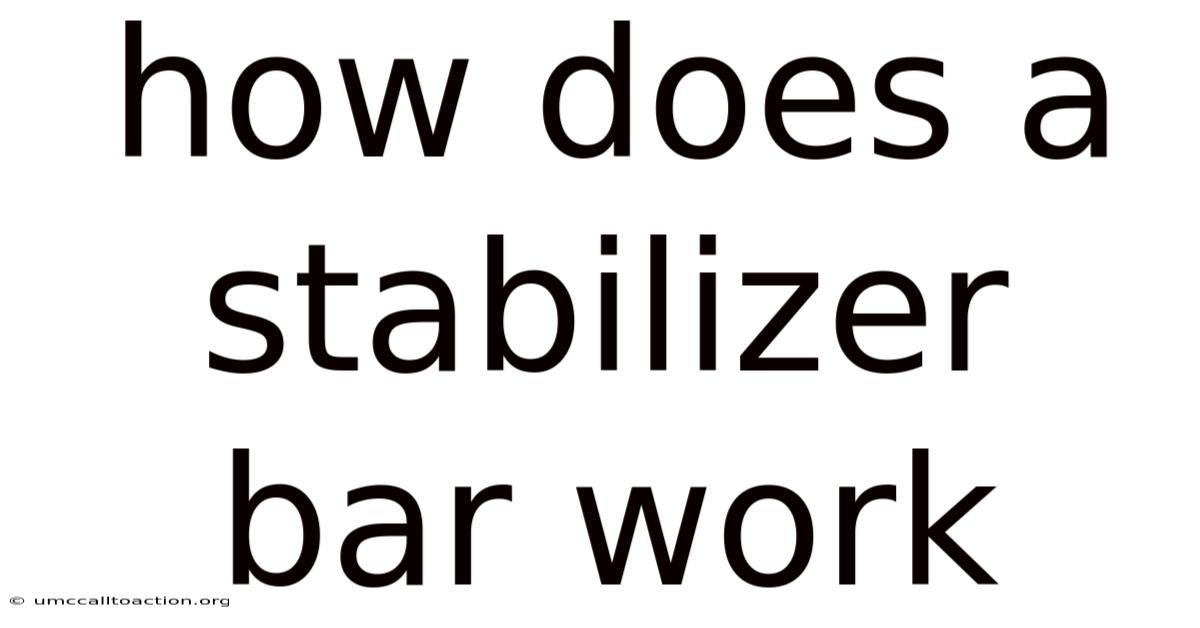 How Does A Stabilizer Bar Work