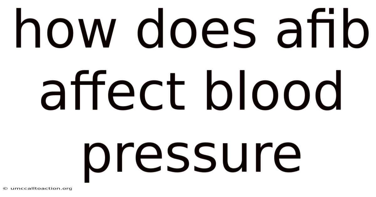 How Does Afib Affect Blood Pressure
