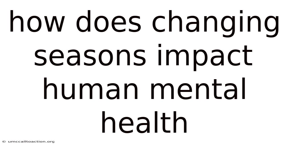How Does Changing Seasons Impact Human Mental Health