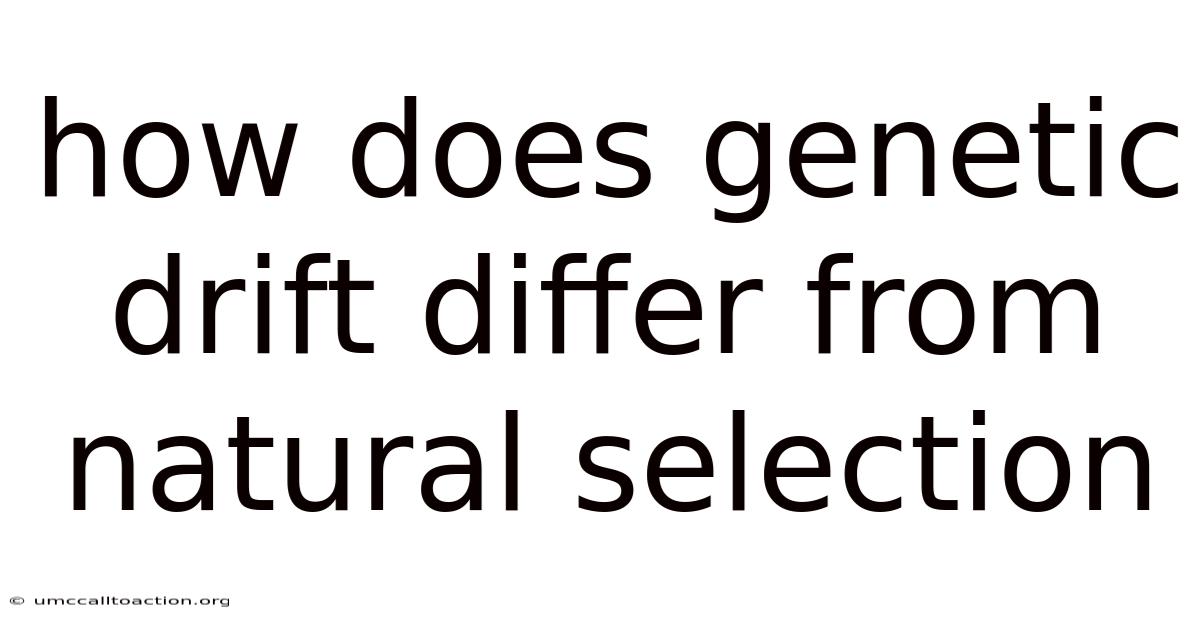 How Does Genetic Drift Differ From Natural Selection