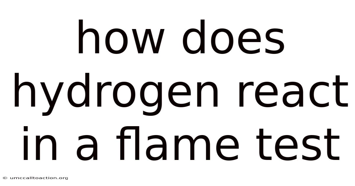 How Does Hydrogen React In A Flame Test
